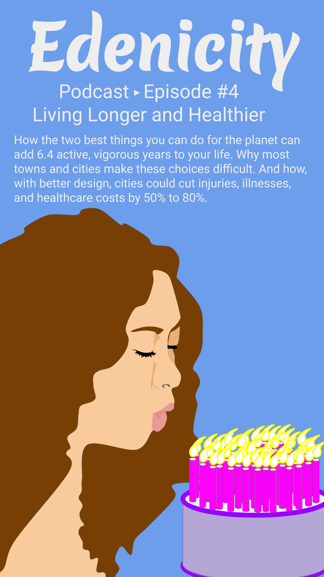 Edenicity 4: Living longer and healthier